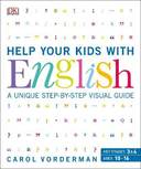 Help Your Kids with English, Ages 10-16 (Key Stages 3-4): A Unique Step-by-Step Visual Guide, Revision and Reference