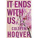 It Ends With Us: The emotional #1 Sunday Times bestseller. Now a major film starring Blake Lively and Justin Baldoni