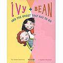 Ivy and Bean and the Ghost That Had to Go: Book 2