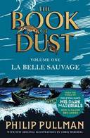 La Belle Sauvage: The Book of Dust Volume One: From the world of Philip Pullman's His Dark Materials - now a major BBC series