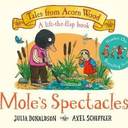 Mole's Spectacles: A Lift-the-flap Story