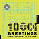 1,000 More Greetings: Creative Correspondence for All Occasions