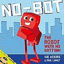 No-Bot: The Robot With No Bottom!
