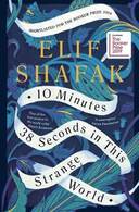 10 Minutes 38 Seconds in this Strange World: SHORTLISTED FOR THE BOOKER PRIZE 2019