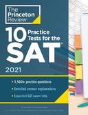 10 Practice Tests for the SAT, 2021 Edition: Extra Prep to Help Achieve an Excellent Score