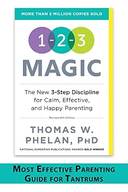 1-2-3 Magic: 3-Step Discipline for Calm, Effective, and Happy Parenting