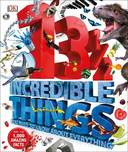 13Â½ Incredible Things You Need to Know about Everything