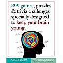 399 Games, Puzzles & Trivia Challenges Specially Designed to Keep Your Brain Young.