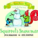 Squirrel's Snowman: A Lift-the-flap Story