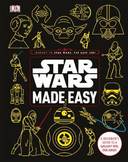 Star Wars Made Easy: A Beginner's Guide to a Galaxy Far, Far Away