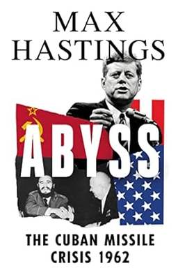 Abyss: The Cuban Missile Crisis 1962