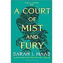 A Court of Mist and Fury: The second book in the GLOBALLY BESTSELLING, SENSATIONAL series