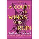 A Court of Wings and Ruin: The third book in the GLOBALLY BESTSELLING, SENSATIONAL series