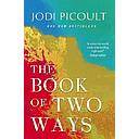 The Book of Two Ways: The stunning bestseller about life, death and missed opportunities