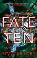 The Fate of Ten: Lorien Legacies Book 6