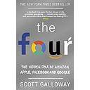 The Four: The Hidden DNA of Amazon, Apple, Facebook and Google