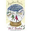 Agatha Raisin and Kissing Christmas Goodbye