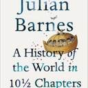 A History of the World in 10 1/2 Chapters