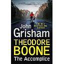 Theodore Boone: The Accomplice: Theodore Boone 7
