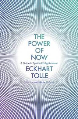 The Power of Now: The Global Phenomenon: A Guide to Spiritual Enlightenment