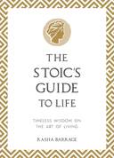 The Stoic's Guide to Life: Timeless Wisdom on the Art of Living