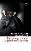 The Strange Case of Dr Jekyll and Mr Hyde (Collins Classics)