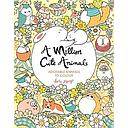 A Million Cute Animals: Adorable Animals to Colour