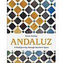 Andaluz: A Food Journey Through Southern Spain