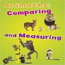 Animaths: Comparing and Measuring