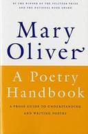 A Poetry Handbook: A Prose Guide to Understanding and Writing Poetry