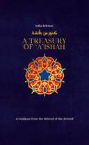 A Treasury of Aisha: A Guidance from the Beloved of the Beloved