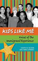 Kids like me : voices of the immigrant experience