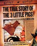 The True Story of the 3 Little Pigs! by Jon Scieszka