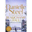 Beauchamp Hall: An Uplifting Tale Of Adventure And Following Dreams From The Billion Copy Bestseller