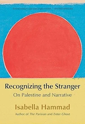 Recognizing the Stranger: On Palestine and Narrative