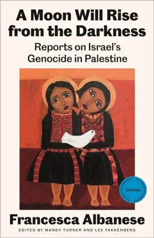 A Moon Will Rise from the Darkness: Speaking Out Against Israel's Genocide in Palestine