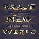 Brave New World: 90th Anniversary Edition with an Introduction by Yuval Noah Harari