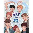 BTS and Me: Your Unofficial Fill-In Fan Book