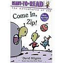 Come In, Zip!: Ready-to-Read Ready-to-Go!