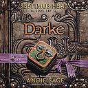 Darke: Septimus Heap Book 6