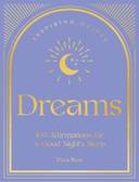 Dreams: 100 Affirmations for a Good Night's Sleep