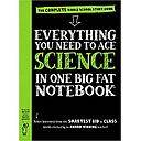 Everything You Need to Ace Science in One Big Fat Notebook