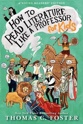 How To Read Literature Like A Professor: For Kids