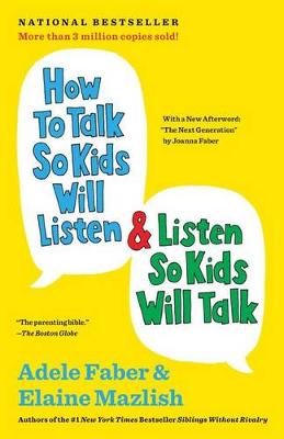 HOW TO TALK SO KIDS WILL LISTEN & LISTEN SO KIDS WILL TALK