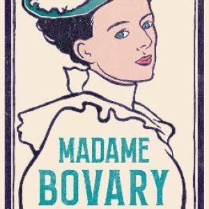 Madame Bovary: Newly Translated and Annotated (Alma Classics Evergreens)