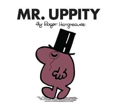 Mr. Uppity (Mr. Men Classic Library)