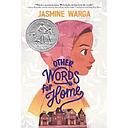 Other Words for Home: A Newbery Honor Award Winner