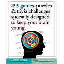 399 Games, Puzzles & Trivia Challenges Specially Designed to Keep Your Brain Young.