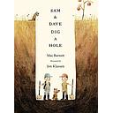 Sam and Dave Dig a Hole