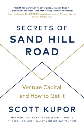 Secrets of Sand Hill Road: Venture Capital--And How to Get It